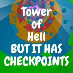 Tower of Hell But it has Checkpoints!