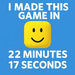 I made this Game in 22 Minutes and 17 Seconds icon