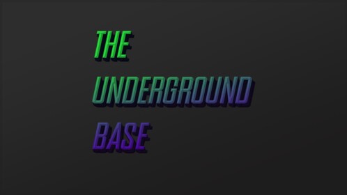 The Underground Base