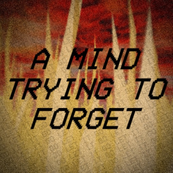 A Mind trying to forget