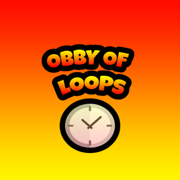 Obby of Loops (new levels!)