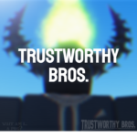 Trustworthy Bros.