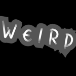 Weirdness Is Key!