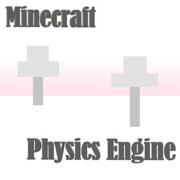 Minecraft Physics Engine Testing
