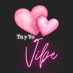 Tu y Yo Vibe