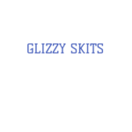 Glizzy Skits