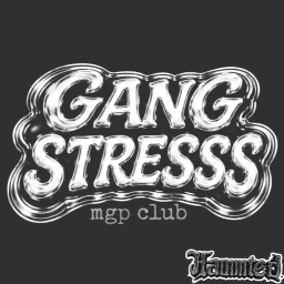 GANG STRESSS