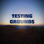 =TGACS= Testing Grounds