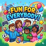 Fun For Everybody! Group Thumbnail