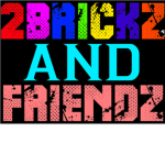 2brickz and Friendz