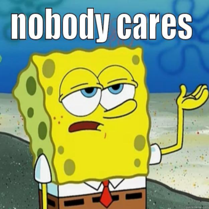 Nobody Cares lol Spongebob Meme  (Funny) Roblox decal