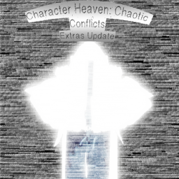 Character Heaven: Chaotic Conflicts [FIXED]