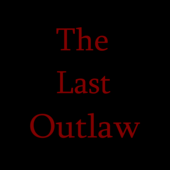 The Last Outlaw
