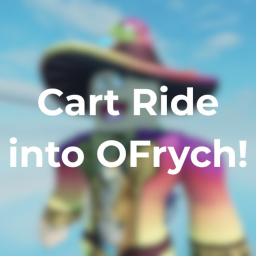 Cart Ride into OFrych
