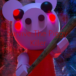 Survive The Piggy Killers