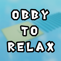 Obby To Relax