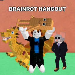 [🏎️] Brainrot Hangout