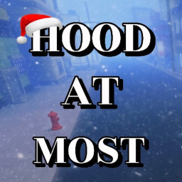 [🎄Beta] Hood At Most