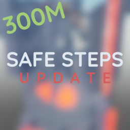 🌲[300M] SAFE STEPS