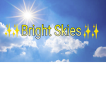 ~ Bright ~ Skies ~