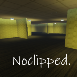 Noclipped. (Backrooms)