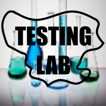 Testing Lab (WIP)