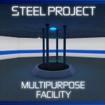 Steel Project Multipurpose Facility