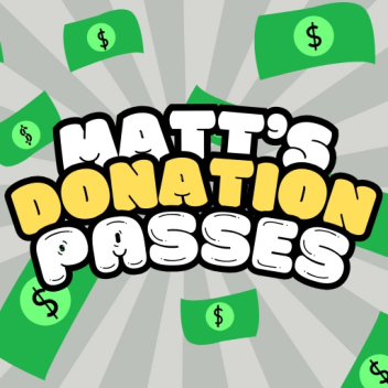 Matt’s Donation Passes