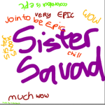 epic chill sister squad
