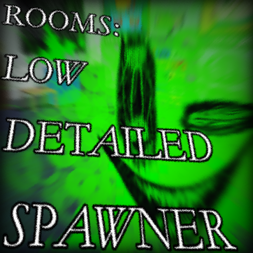 Rooms: Low Detailed Spawner (BACK?)