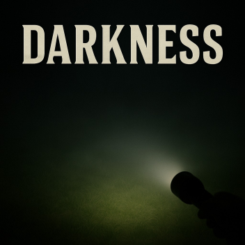 Darkness