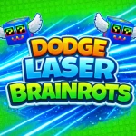 Dodge Laser for Brainrots