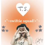 •~*swiftie squad*•~