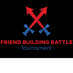 Friend Building Battle! (Tournament)