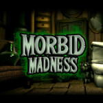 Morbid Madness