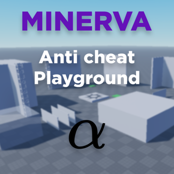 Minerva Anticheat Playground
