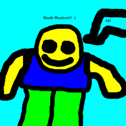 Noob Museum!