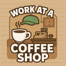 Work at a coffee shop (beta)