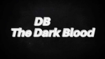 DB | The Dark Blood