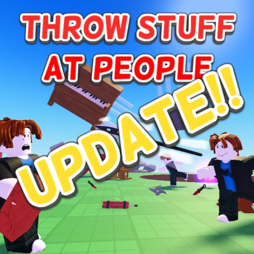  [UPD] Throw Stuff at People