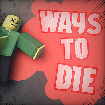Ways To Die Simulator