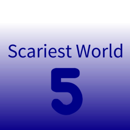 Scariest World 5
