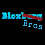 BloxBros | Bloxburg