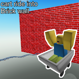 Cart ride into a brick wall