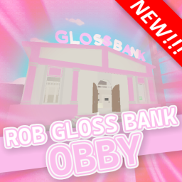 NEW❗ROB GLOSS BANK OBBY
