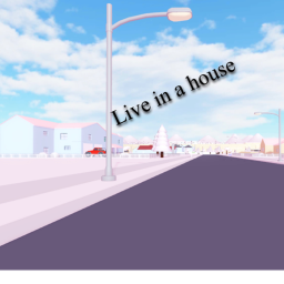 Live in a house