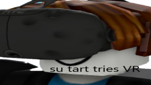 Su Tart tries VR (COMPLETE STORY UPDATE!)