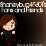 Shaneybug45801's Friends and Fans