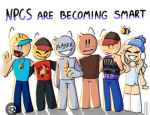 Npc are becoming smart fans!