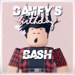 Damfys Birthday Bash!